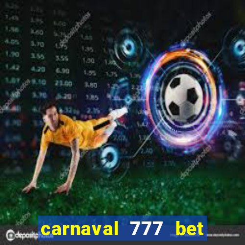 carnaval 777 bet paga mesmo